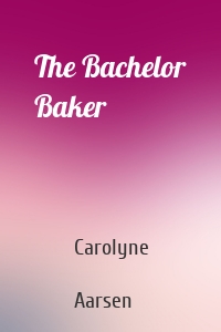 The Bachelor Baker