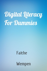 Digital Literacy For Dummies