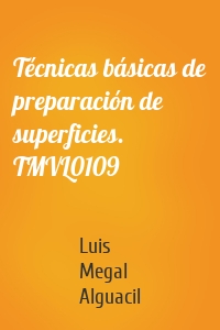 Técnicas básicas de preparación de superficies. TMVL0109