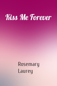 Kiss Me Forever
