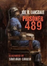 Джо Лансдейл - Заключенный 489