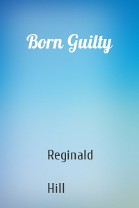 Born Guilty