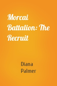 Morcai Battalion: The Recruit