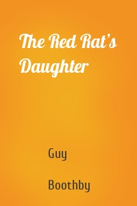 The Red Rat’s Daughter