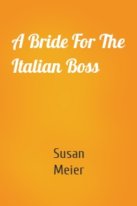 A Bride For The Italian Boss