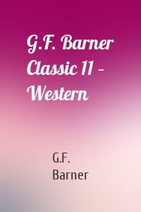 G.F. Barner Classic 11 – Western