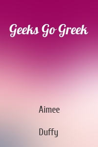 Geeks Go Greek