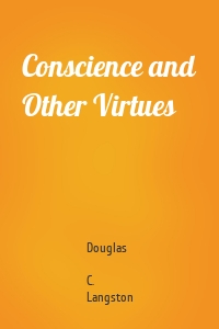 Conscience and Other Virtues