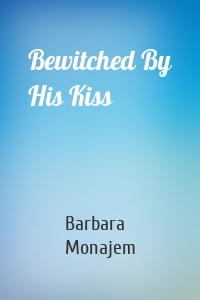 Bewitched By His Kiss