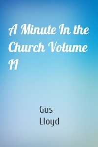 A Minute In the Church Volume II