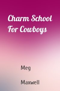 Charm School For Cowboys