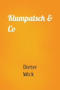 Klumpatsch & Co