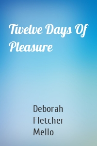 Twelve Days Of Pleasure