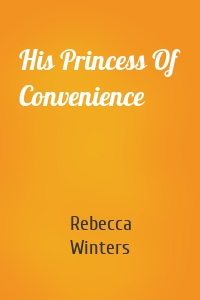 His Princess Of Convenience