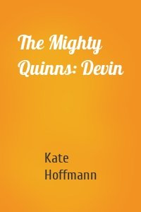 The Mighty Quinns: Devin