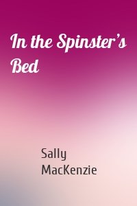 In the Spinster’s Bed
