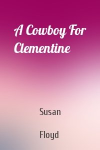 A Cowboy For Clementine