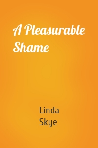 A Pleasurable Shame