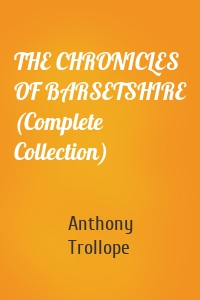 THE CHRONICLES OF BARSETSHIRE (Complete Collection)