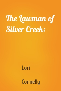 The Lawman of Silver Creek: