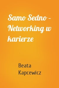 Samo Sedno – Networking w karierze