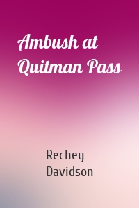 Ambush at Quitman Pass