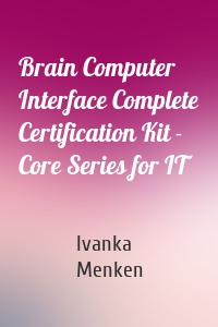 Brain Computer Interface Complete Certification Kit - Core Series for IT
