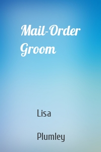 Mail-Order Groom