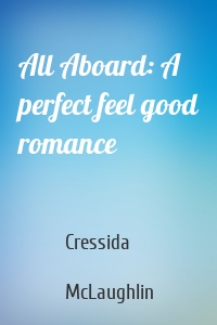All Aboard: A perfect feel good romance