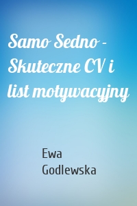 Samo Sedno - Skuteczne CV i list motywacyjny