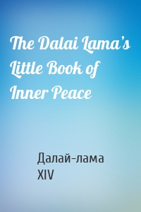 The Dalai Lama’s Little Book of Inner Peace