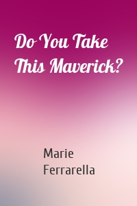 Do You Take This Maverick?