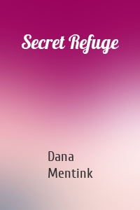 Secret Refuge