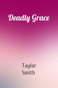 Deadly Grace