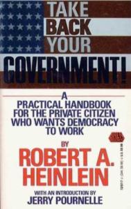 Роберт Хайнлайн - Заберите себе правительство