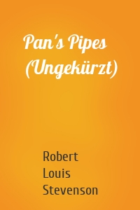 Pan's Pipes (Ungekürzt)