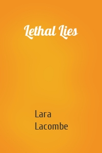 Lethal Lies