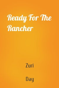 Ready For The Rancher