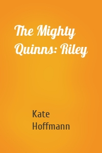 The Mighty Quinns: Riley