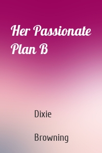 Her Passionate Plan B