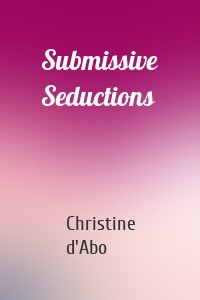 Submissive Seductions