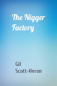 The Nigger Factory