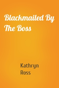 Blackmailed By The Boss
