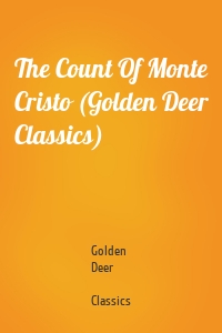 The Count Of Monte Cristo (Golden Deer Classics)