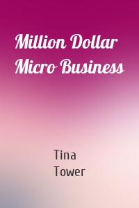 Million Dollar Micro Business
