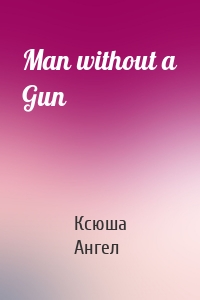 Man without a Gun