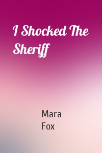 I Shocked The Sheriff