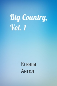 Big Country, Vol. 1