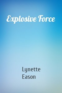 Explosive Force