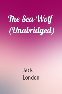 The Sea-Wolf (Unabridged)